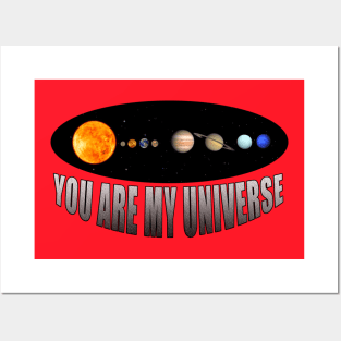 YOU ARE MY UNIVERSE Posters and Art